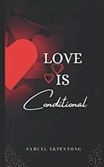 Love Is Conditional