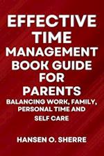 Effective Time Management Book Guide For Parents