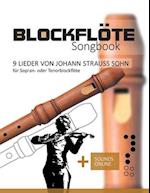 Blockflöte Songbook - 9 Lieder von Johann Strauss Sohn für Sopran- oder Tenorblockflöte