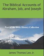The Biblical Accounts of Abraham, Job, and Joseph