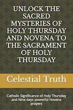 Unlock the Sacred Mysteries of Holy Thursday and Novena to the Sacrament of Holy Thursday