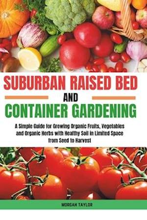 Suburban Raised Bed and Container Gardening