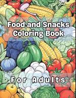 Food and Snacks Coloring Book for Adults