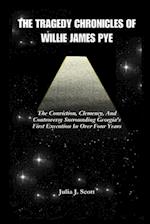 The Tragedy Chronicles of Willie James Pye