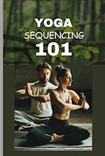 Yoga Sequencing 101