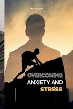 Overcoming anxiety and stress