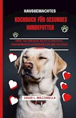 Hausgemachtes Kochbuch Für Gesundes Hundefutter