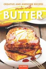 Creative and Awesome Recipes Made with Butter