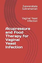Acupressure and Food Therapy for Vaginal Yeast Infection