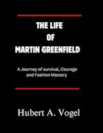 The Life of Martin Greenfield