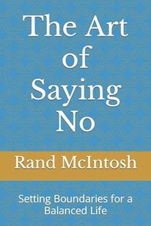 The Art of Saying No