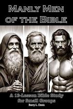 Manly Men of the Bible