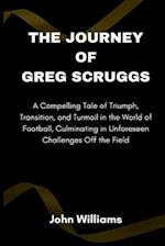 The Journey of Greg Scruggs