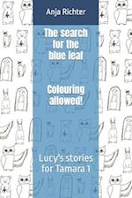 The search for the blue leaf - Colouring allowed!