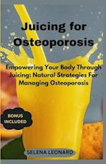 Juicing for Osteoporosis