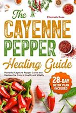 The Cayenne Pepper Healing Guide