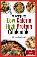 The Complete Low Calorie High Protein Cookbook