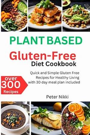 Plant-Based Gluten-Free Diet Cookbook