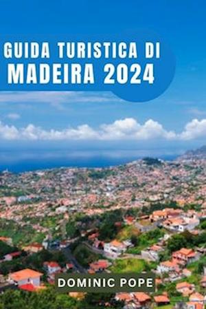 Guida Turistica Di Madeira 2024