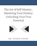 The Art of Self-Mastery, Mastering Your Destiny