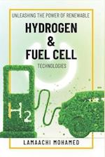 Unleashing the Power of Renewable Hydrogen & Fuel Cell Technologies