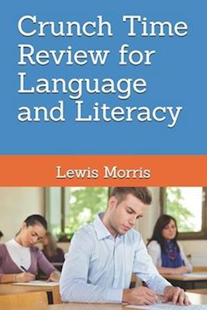 Crunch Time Review for Language and Literacy