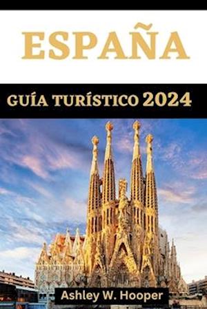 España Guía Turístico 2024