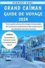 Grand Caïman Guide De Voyage 2024