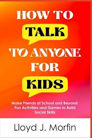 How to Talk to Anyone for Kids