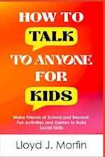 How to Talk to Anyone for Kids