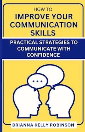 How to Improve Your Communication Skills