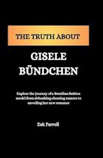 The Truth about Gisele Bündchen
