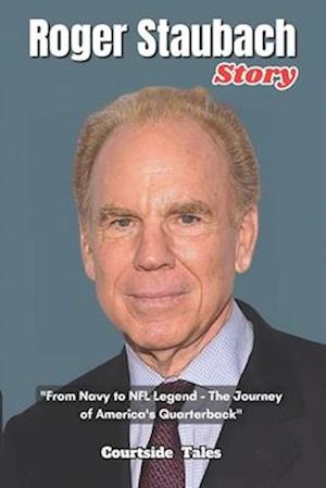 Roger Staubach Story