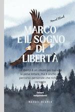 Marco e il sogno di Libertà