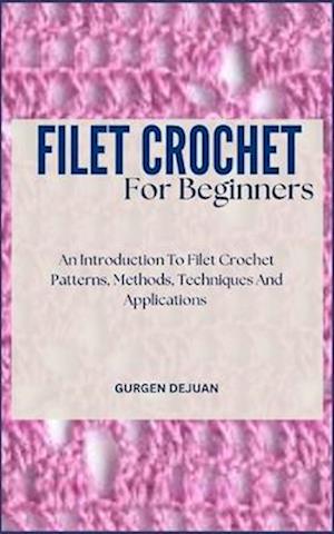 Filet Crochet for Beginners