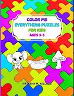 Color Me Everything Puzzles for Kids Ages 3-5