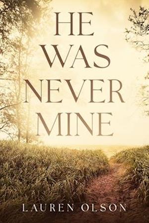 He Was Never Mine