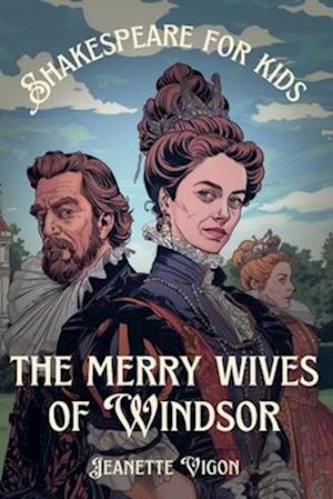 The Merry Wives Of Windsor Shakespeare for kids