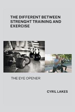 The Different Between Strenght Training and Exercise