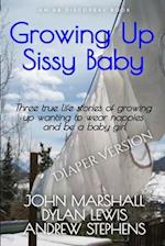 Growing Up Sissy Baby (Diaper Version)