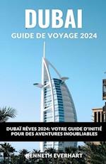 Dubai Guide de Voyage 2024