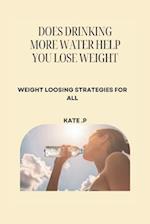 Does Drinking More Water Help You Lose Weight