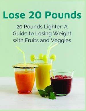 Lose 20 Pounds Fast