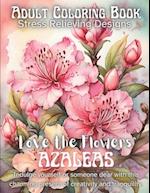 "Love the Flowers" Azaleas Coloring Book