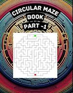 Circular Maze Puzzle Book - Part 1