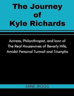 The Journey of Kyle Richards