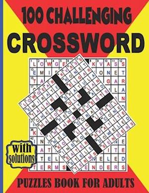100 challenging CROSSWORD PUZZLES BOOK FOR ADULTS