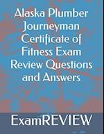 Alaska Plumber Journeyman Certificate of Fitness Exam Review Questions and Answers