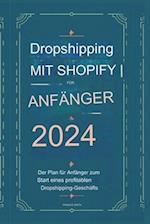Dropshipping Mit Shopify Für Anfänger 2024