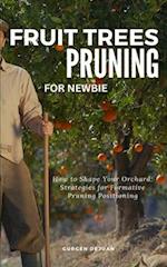 Fruit Trees Pruning for Newbie